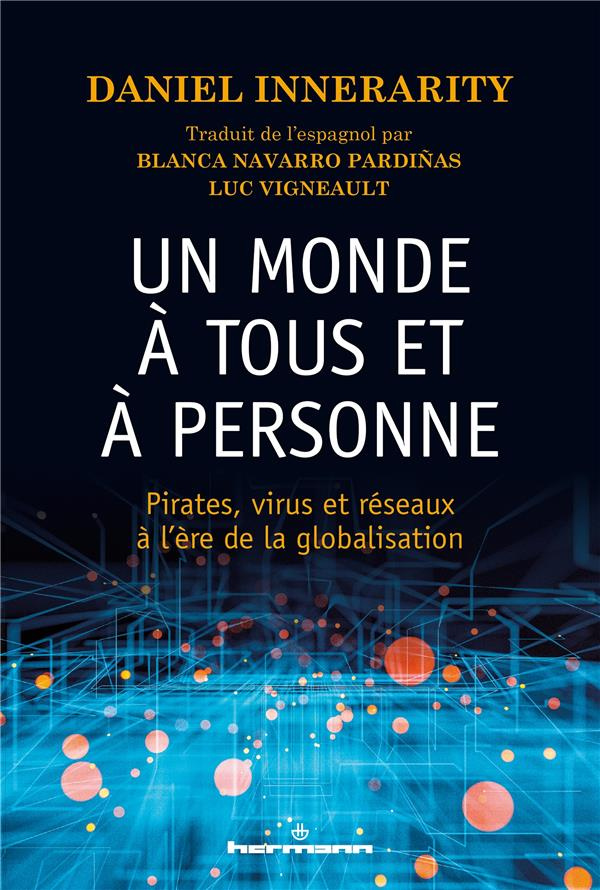 Un monde à tous et à personne. Pirates, flux et réseaux dans le nouveau désordre mondial
