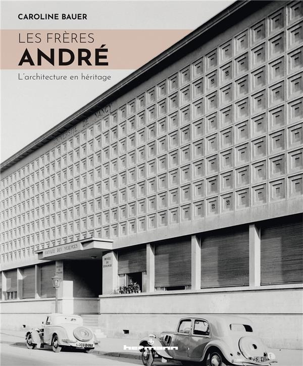 Les frères André. L'architecture en héritage