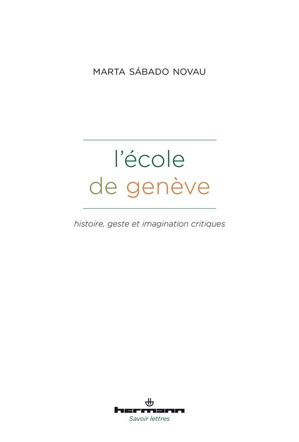 L'école de Genève. Histoire, geste et imagination critiques