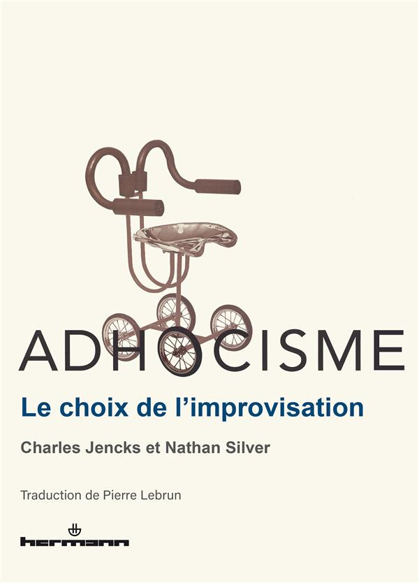Adhocisme. Le choix de l'improvisation
