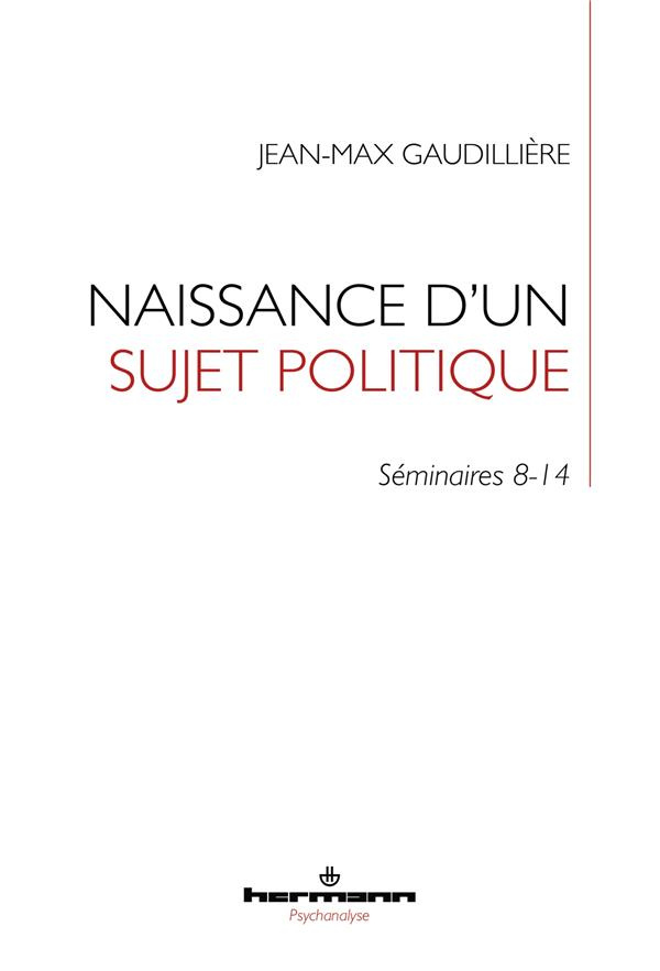 Folie et lien social. Tome 2, Naissance d'un sujet politique - Séminaires 8-14 à l'EHESS (1985-2000)