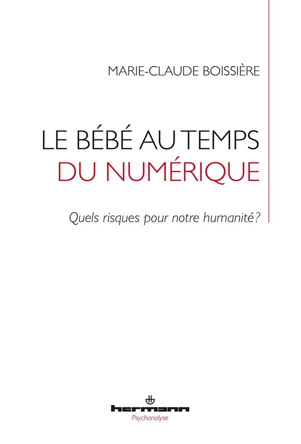 Le bébé au temps du numérique. L'humanité au risque des disrupteurs relationnels