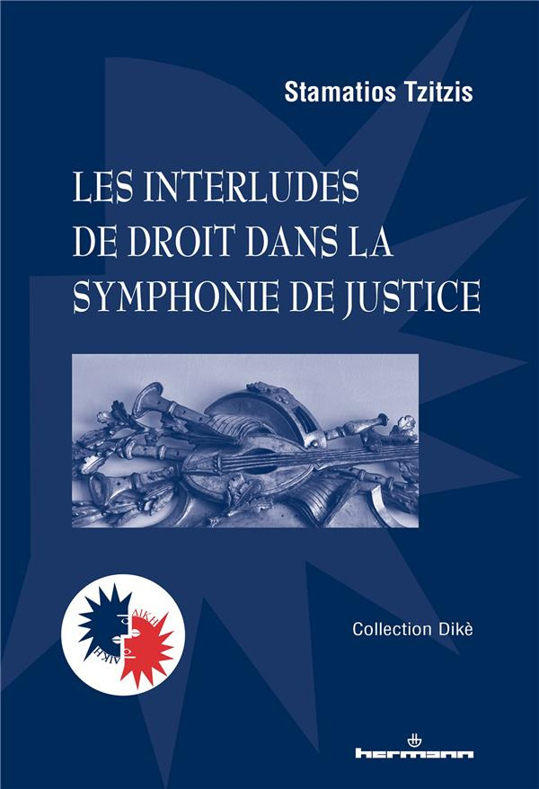 Les interludes de droit dans la symphonie de justice. Essais de philosophie politique et juridique