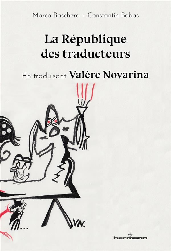 La République des traducteurs. En traduisant Valère Novarina