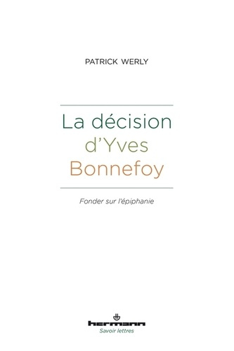 La décision d'Yves Bonnefoy. Fonder sur l'épiphanie