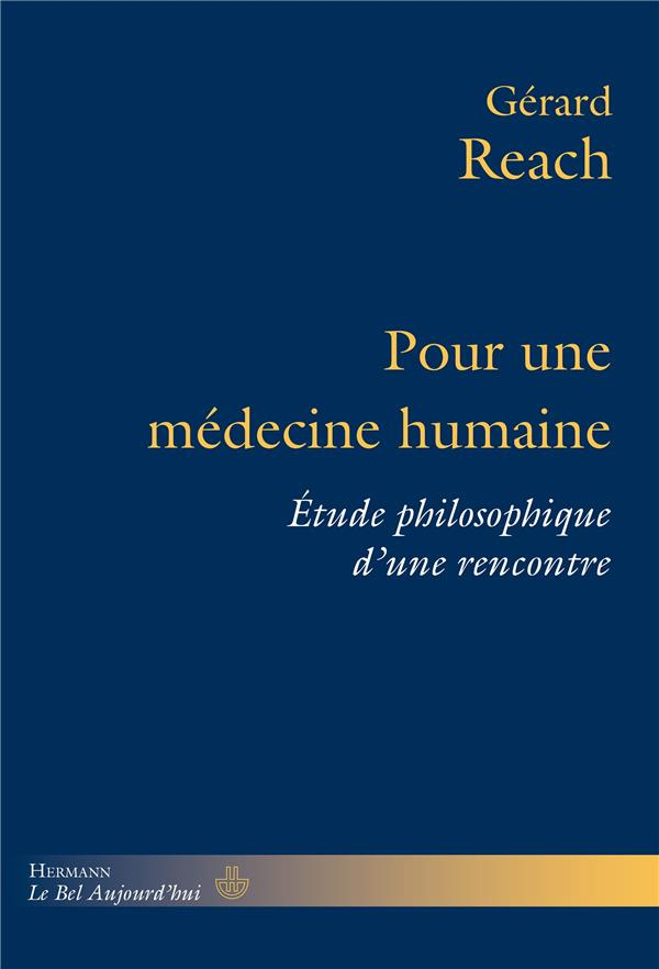 Pour une médecine humaine. Etude philosophique d'une rencontre
