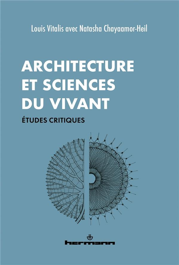 Architecture et sciences du vivant. Etudes critiques