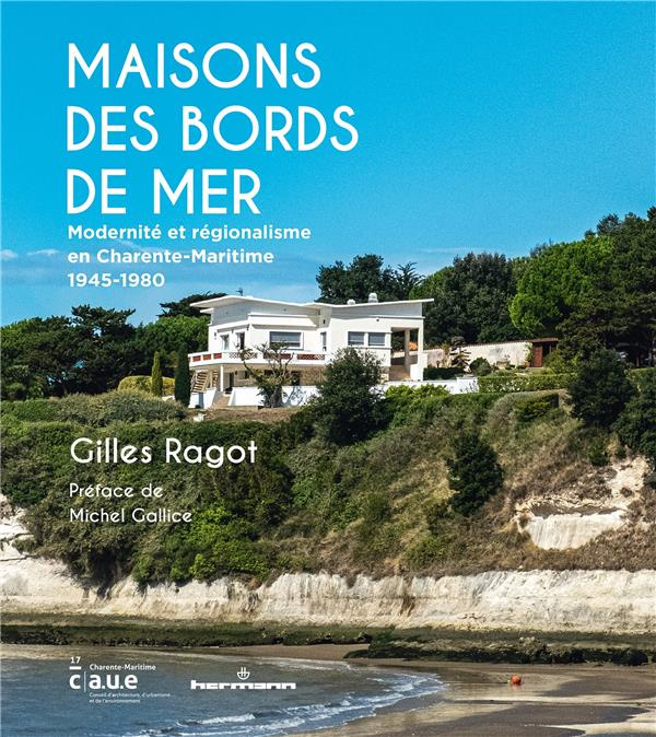 Maisons des bords de mer. Modernité et régionalisme en Charente-Maritime (1945-1980)