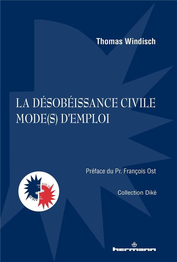 La désobéissance civile. Mode(s) d'emploi