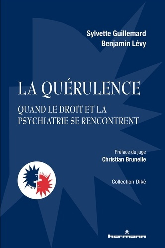 La quérulence. Quand le droit et la psychiatrie se rencontrent