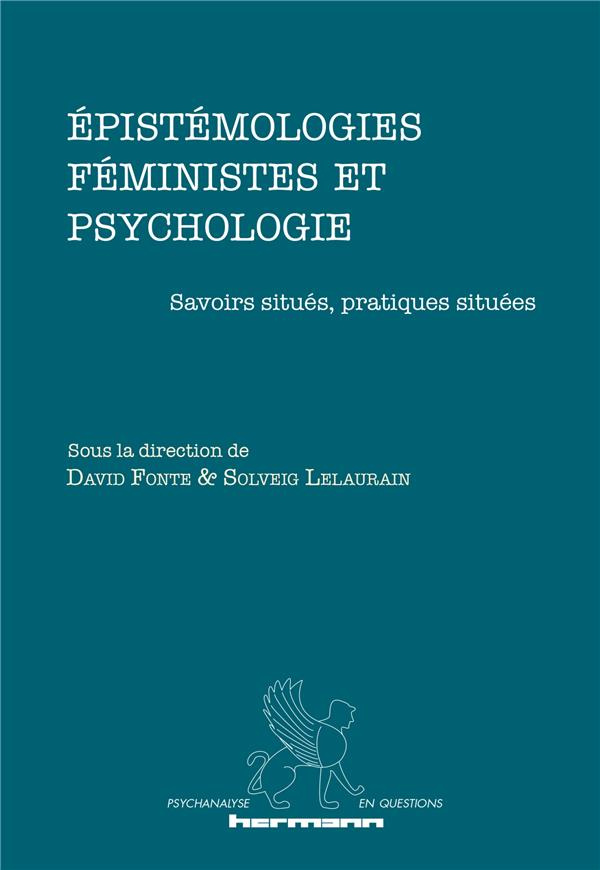 Epistémologies féministes et psychologie. Savoirs situés, pratiques situées