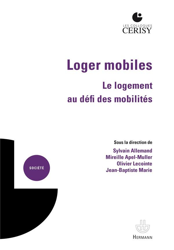 Loger mobiles. Le logement au défi des mobilités