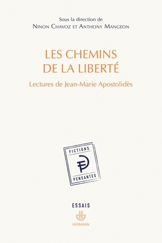 Les chemins de la liberté. Lectures de Jean-Marie Apostolidès