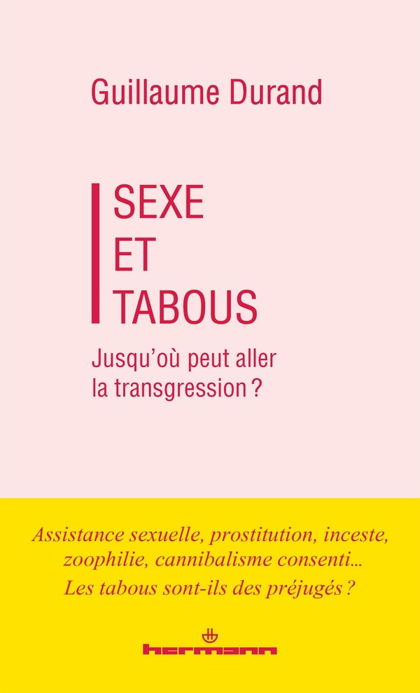 Sexe et tabous. Jusqu'où peut aller la transgression ?