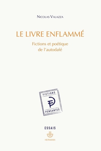 Le livre enflammé. Fictions et poétique de l'autodafé