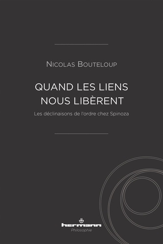 Quand les liens nous libèrent. Les déclinaisons de l'ordre chez Spinoza