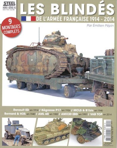 Steelmasters. Hors-série N° 5, janvier-février-mars 2022 : Les blindés de l'armée française 1914-201