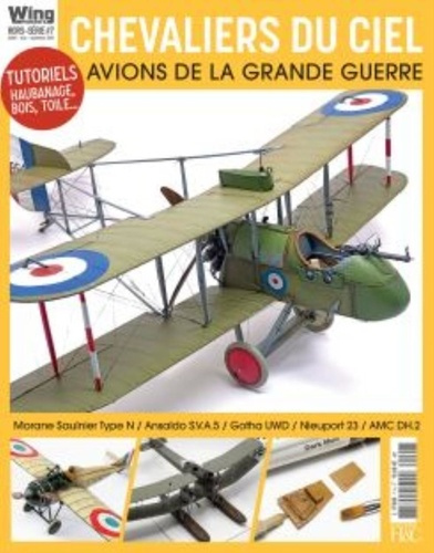 Wingmasters Hors-série N° 7 Juillet-août-septembre 2022 : Chevaliers du ciel. Avions de la Grande Gu
