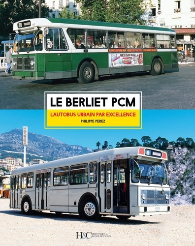 Le Berliet PCM. L'autobus urbain par excellence