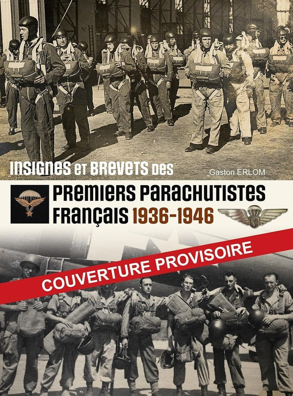 Insignes et brevets des premiers parachutistes français. 1936-1946