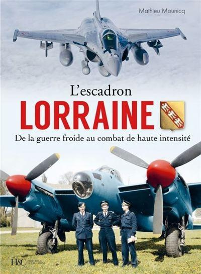 L'escadron lorraine au combat. Tome 2, De la guerre froide au combat de haute intensité, 1945-2022
