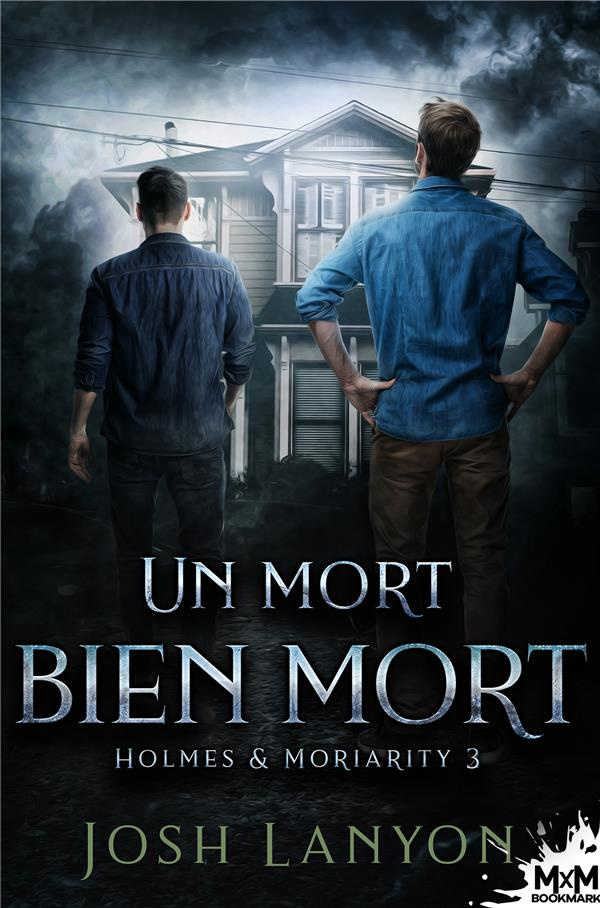 Holmes et Moriarity Tome 3 : Un mort bien mort