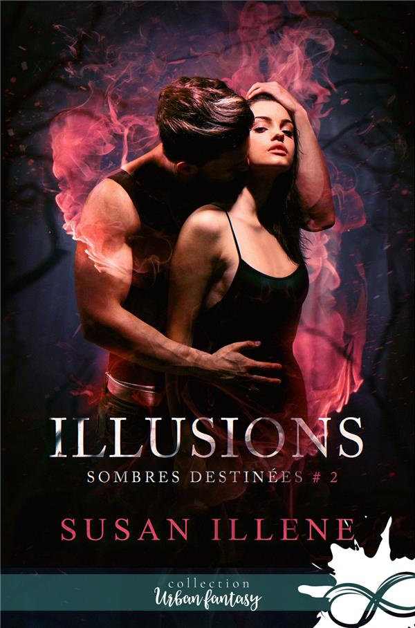 Sombres destinées Tome 2 : Illusions
