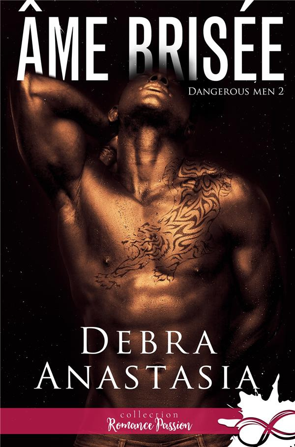 Dangerous Men Tome 2 : Ame brisée