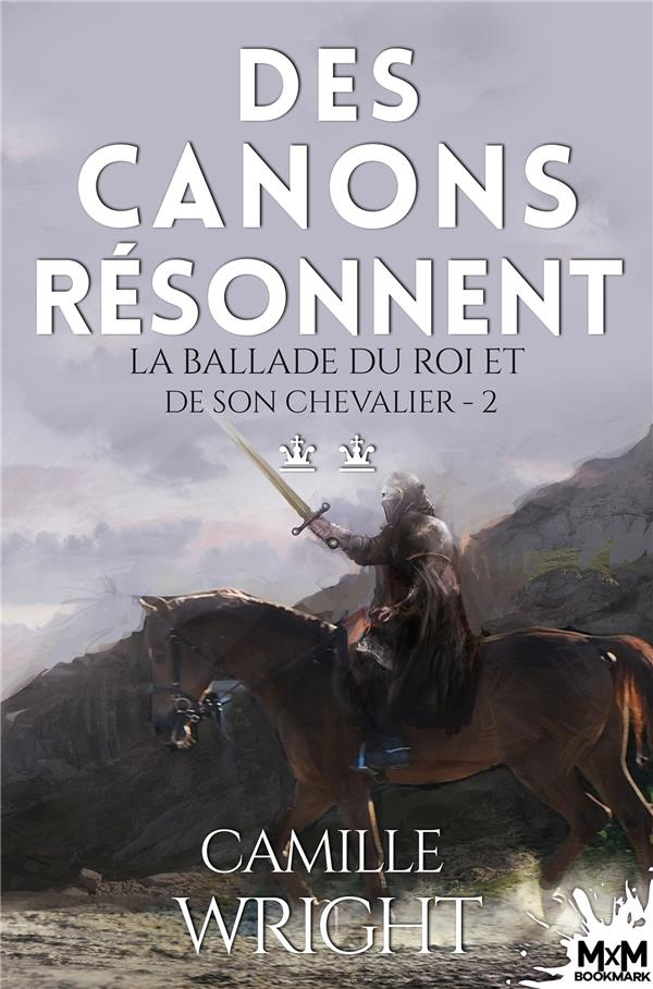 La ballade du roi et de son chevalier Tome 2 : Des canons résonnent