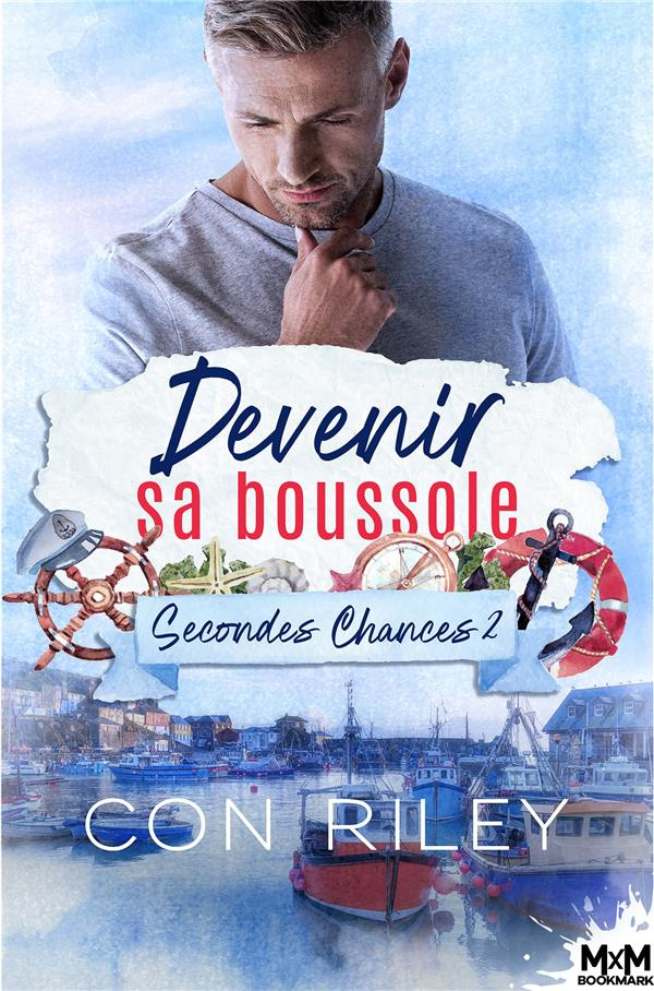 Secondes chances. Tome 2, Devenir sa boussole