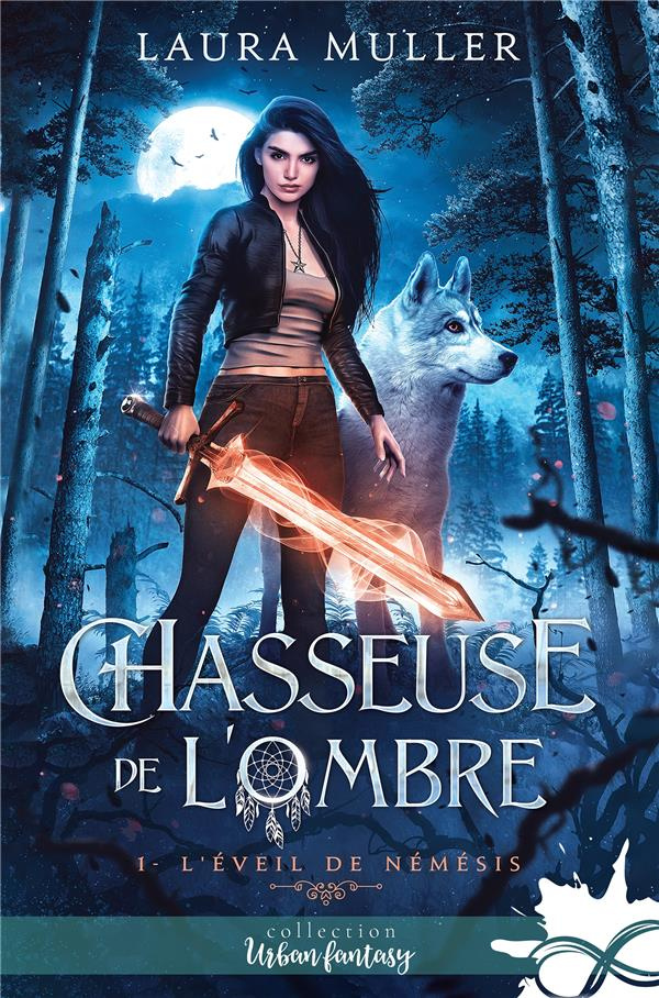 L'éveil de Némésis. Chasseuse de l'ombre, T1