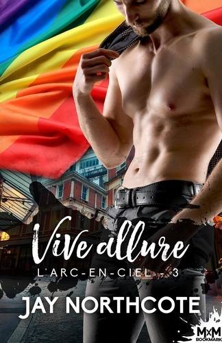 L'Arc-en-ciel Tome 3 : Vive allure