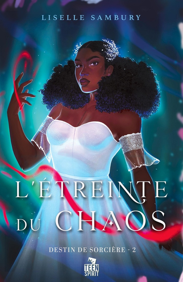 Destin de sorcière Tome 2 : L'étreinte du chaos
