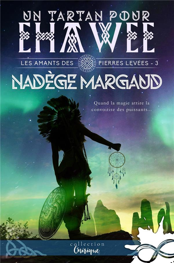 Les amants des Pierres Levées Tome 3 : Un Tartan pour Ehawee
