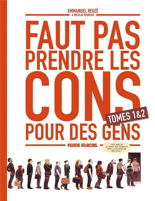 Faut pas prendre les cons pour des gens : Coffret en 2 volumes. Tomes 1 et 2