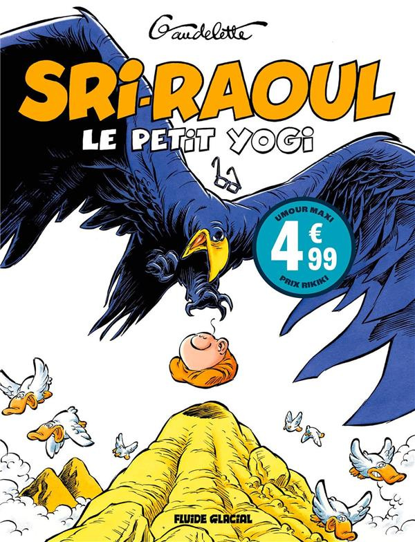 Sri-Raoul, le petit yogi - Edition à prix réduit