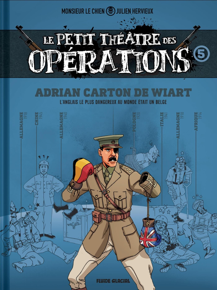 Le petit théâtre des opérations Tome 5 : Adrian Carton de Wiart, l'Anglais le plus dangereux [...]