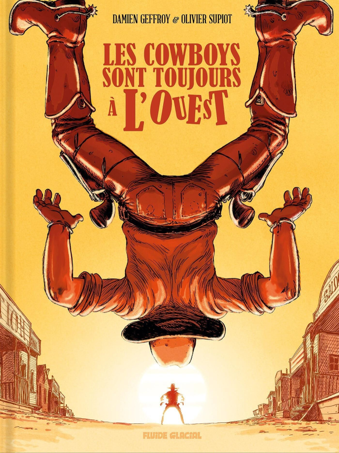 Les cowboys sont toujours à l'Ouest Tome 2
