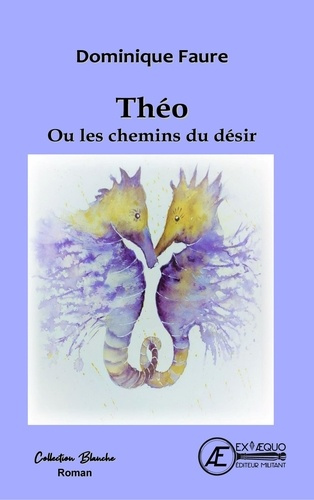 Theo ou les chemins du desir