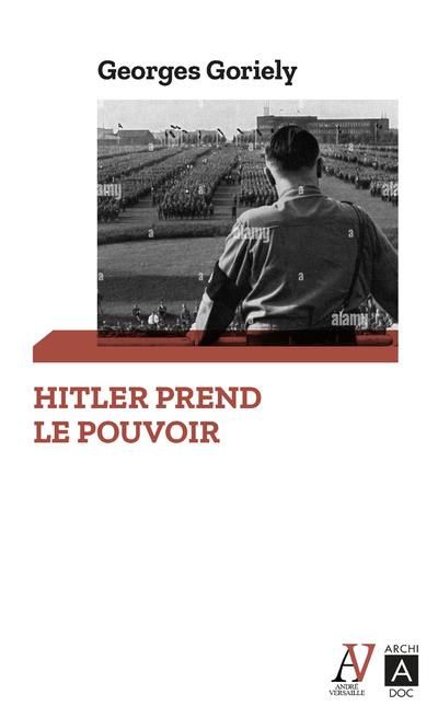 1933, Hitler prend le pouvoir