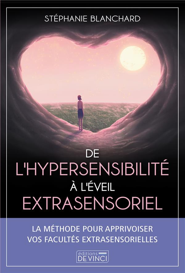 De l'hypersensibilité à l'éveil extrasensoriel