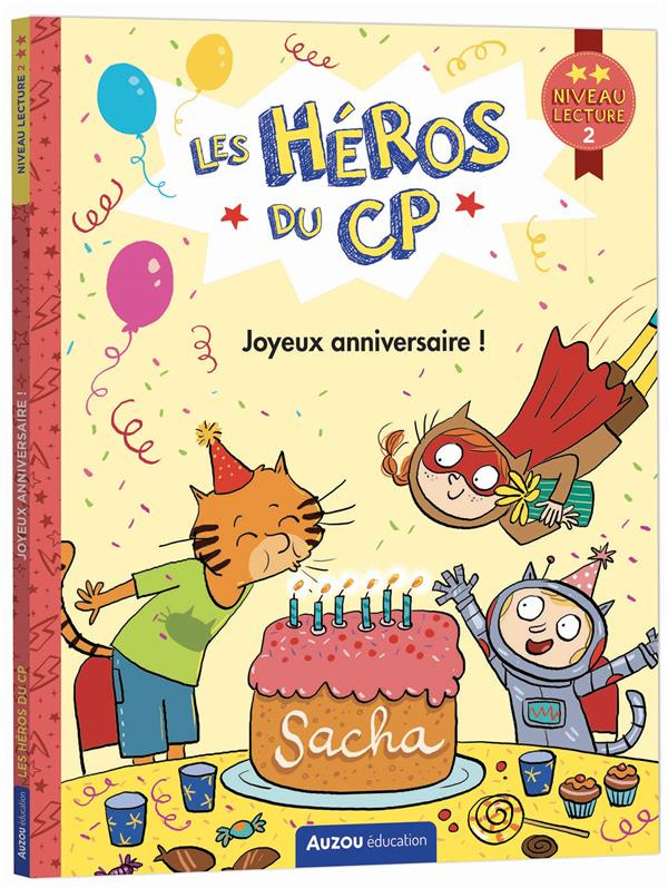 Les héros du CP : Joyeux anniversaire ! Niveau lecture 2