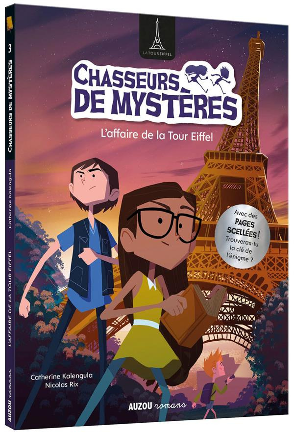Chasseurs de mystères Tome 3 : L'affaire de la Tour Eiffel