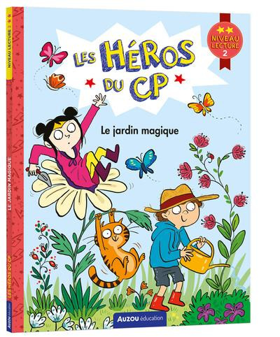 Les héros du CP : Le jardin magique. Niveau lecture 2