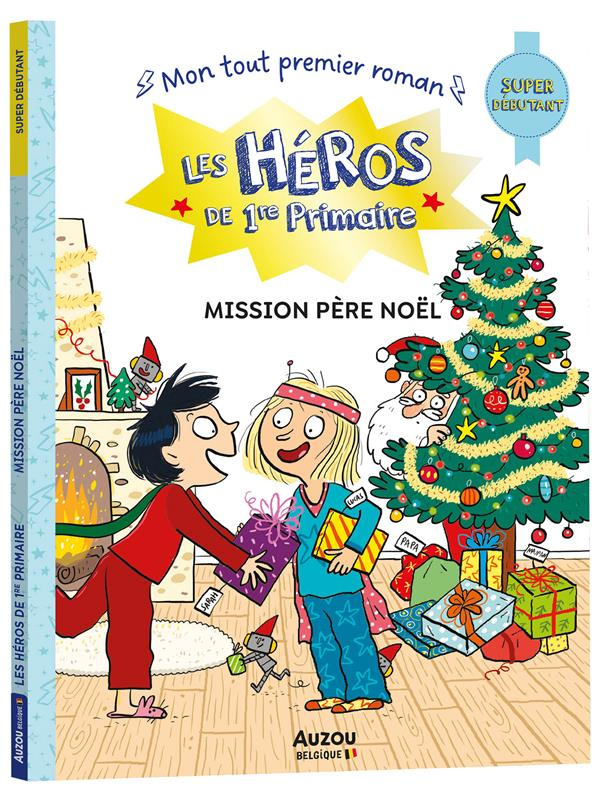 Les héros de 1re Primaire : Mission Père Noël. Super débutant