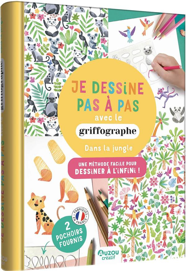 GRIFFOGRAPHE -JE DESSINE PAS A PAS DANS LA JUNGLE