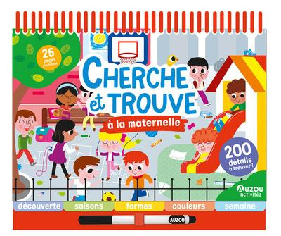 Cherche et Trouve à la maternelle. Avec 1 feutre effaçable
