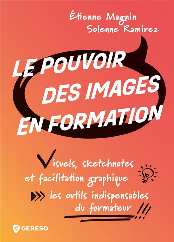 Le pouvoir des images en formation. Visuels, sketchnotes et facilitation graphique : les outils indi