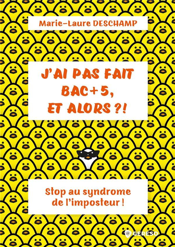 J'ai pas fait BAC   5, et alors ?! Stop au syndrome de l'imposteur !
