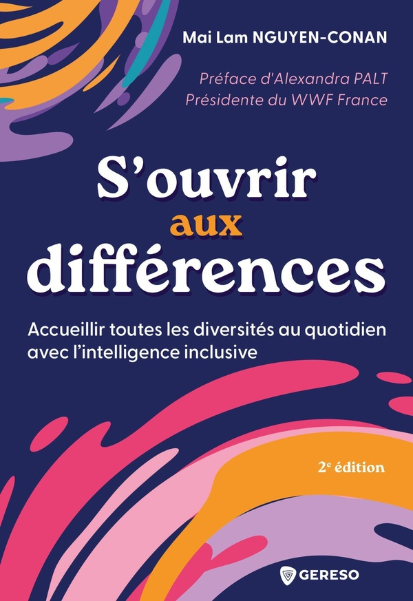 La richesse des différences. Accueillir toutes les diversités au quotidien avec l'intelligence inclu